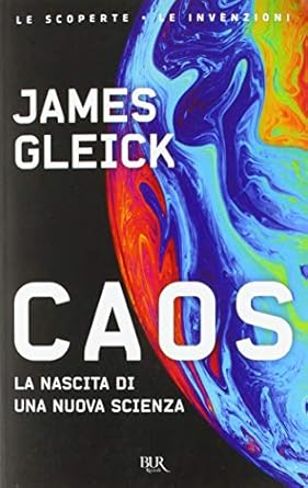 Caos. La nascita di una nuova scienza